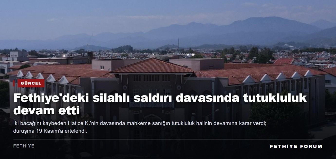 Fethiye'deki silahlı saldırı davasında sanığın tutukluluğu devam etti